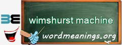 WordMeaning blackboard for wimshurst machine